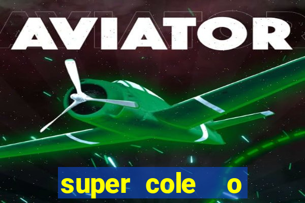 super cole  o 7784 jogos para pc download